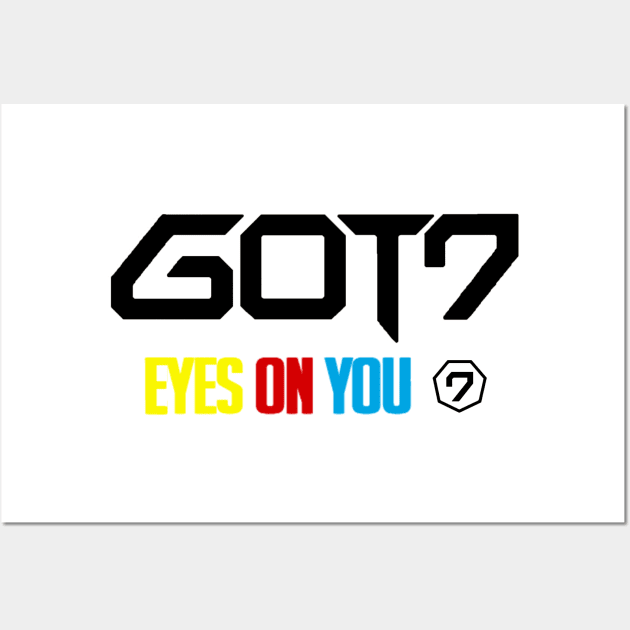 GOT7 EYES ON YOU Wall Art by PepGuardi